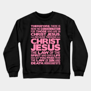 Romans 8:1-2 Christ Jesus Crewneck Sweatshirt